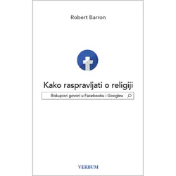  Kako raspravljati o religiji, Robert Barron 